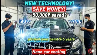 ₹50,000 Saved! Is Nano Coating Really Better Than Ceramic or PPF? Full Truth Inside!&rdquo;