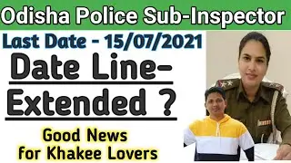 Extended Apply Date ?🔥 Odisha Police Sub-Inspector -2021 || Last Date? #SI_Recruitment ☝️