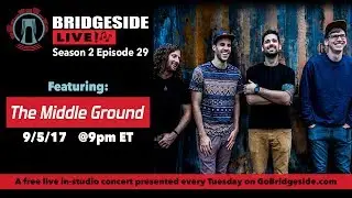 The Middle Ground Performs on Bridgeside Live S2 Ep29