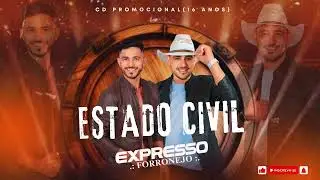 Expresso Forronejo - Estado Civil / CD 16 Anos