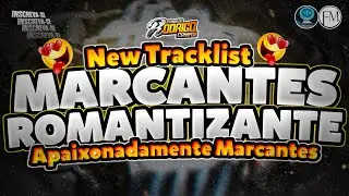 🔴NEW TRACKLIST MARCANTES ROMANTIZANTE 2026😍🥹 APAIXONADAMENTE MARCANTE❌❌❌❌ #marcantes #melody 