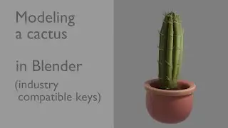 Modeling a cactus in Blender (industry compatible)