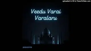 Veedu Varai Varalaru