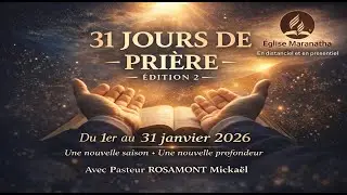 31 jours de prière avec Pst ROSAMONT - JOUR 29