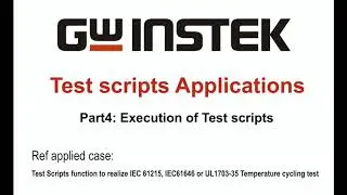 GW Instek - Test scripts Part 4 - Execution of Test scripts