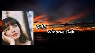 Winona Oak - SHE  Lyrics