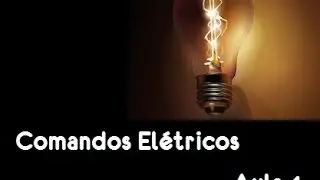 Comandos Elétricos - Aula 1 - Dispositivos de proteção