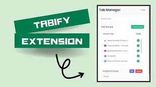 Tabify Your Personal Tab manager Extension