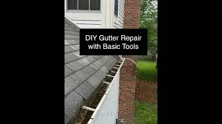 DIY Simple Gutter Repair with Basic Tools