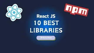 10 React JS Libraries everyone should learn.