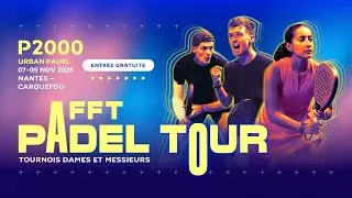 FFT Padel Tour Nantes - P2000 UrbanPadel Carquefou - Finales