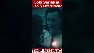 is Loki Series Effect MCU #shorts #marvel #thekomic
