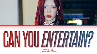 Kim Lip (ARTMS) Can You Entertain? Lyrics (Color Coded Lyrics)