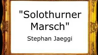 Solothurner Marsch - Stephan Jaeggi [Pasacalle]