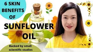 6 Skin Benefits of Sunflower Oil Backed by Small Scientific Studies