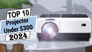TOP 10: Best Projector Under $300 [Update]
