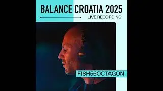Fish56Octagon: Live from Balance Croatia 2025