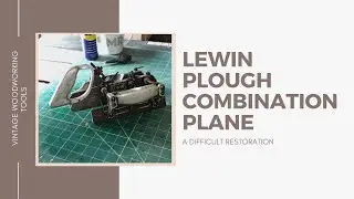 Lewin Combination Plane Restoration