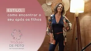 Estilo; como encontrar o seu após a maternidade?