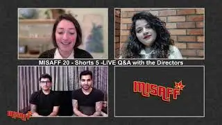 MISAFF 2020 Live Q&A with the Directors of Shorts 5