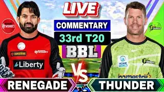 🔴Sydney Thunders vs Melbourne Renegades BBL Match 33 | MR vs ST | Commentary and scores card