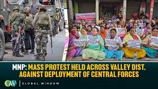 MNP: MASS PROTEST HELD ACROSS VALLEY DIST. AGAINST DEPLOYMENT OF CENTRAL FORCES