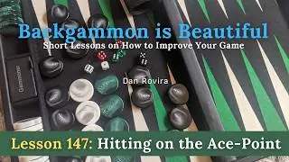 Backgammon: Hitting on the Ace-Point (Lesson 147)