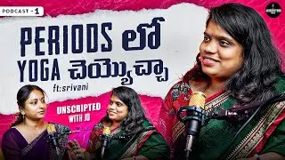 &ldquo;Periods lo yoga cheyochha? | Podcast - 1 | UnscriptedwithJo | RJ Jo