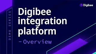 Platform Overview - Integration Demo Series | Digibee