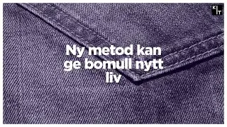S&aring; g&ouml;rs nya kl&auml;der av &aring;tervunnen bomull