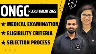 ONGC Recruitment 2022 | ONGC Vacancy 2022 | ONGC Selection Process 2022 | ONGC Eligibility Criteria