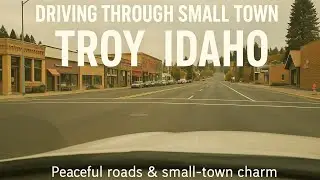 &ldquo;Driving Through Troy, Idaho &ndash; Peaceful Small Town Vibes&rdquo;