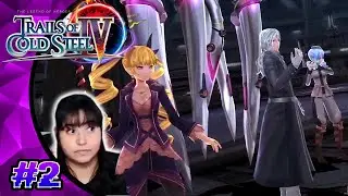 Trails of Cold Steel 4 [Let's Play, Blind, PS4] / Part 2 / Orchis Tower, Claire, Mariabell, Alberich