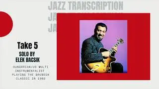Take Five by Elek Bacsik Jazz Guitar Transcription