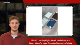 China's Leading High-Security Windows and Doors Manufacturer: Ensuring Top-notch Safety