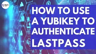 How to use a YubiKey on your Android to Authenticate LastPass