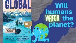 &laquo;Global&raquo; Эоина Колфера || Графический роман для чтения вслух