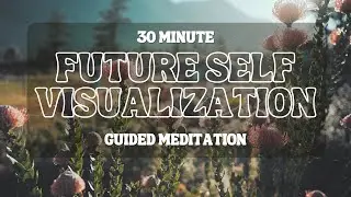 30-Minute Future Self Visualization Meditation | Manifest Your Best Self | SoftSol Journey 🌿