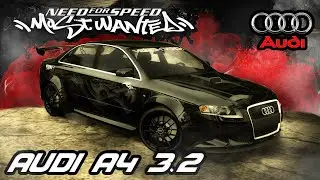 ⭐NFS: Most Wanted - Audi A4 3.2 (TUNING + SOUND)
