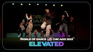 Elevated | Team Division | World of Dance Chicago 2023 #WODCHI23