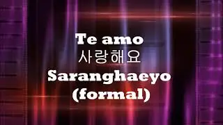 Te Amo en coreano | 사랑 인용구 | 한국어 / 스페인어 | El Rincon de Teshimide | Japones Para Todos