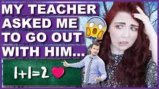 My Teacher Asked Me Out | Storytime