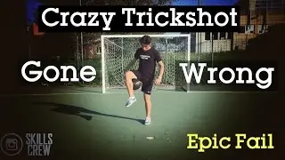 Crazy Trickshot Gone Wrong - EPIC FAIL | SKILLS CREW |