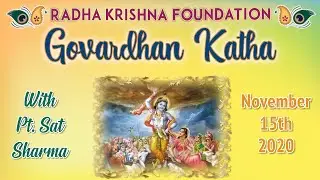 Ghovardhan Katha | With Pt Sat Sharma | November 15th, 2020