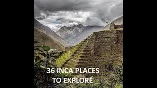 Exploring 36 Inca Sites: A Google Earth Journey with Andean Music and Quechua Translations