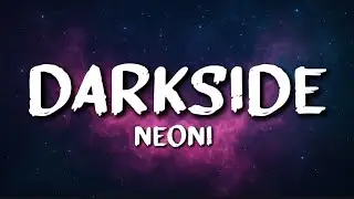 NEONI - Darkside (Lyrics)