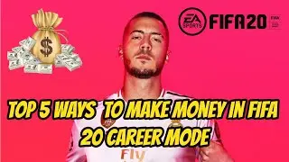 5 лучших способов легко заработать деньги в режиме карьеры FIFA 20