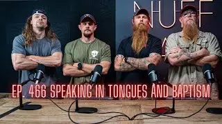 Ep. 466 Speaking In Tongues And Baptism