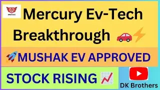 Mercury EV-Tech Share Latest News| Mercury EV Next Growth Phase | Battery Plant + MUSHAK  EV