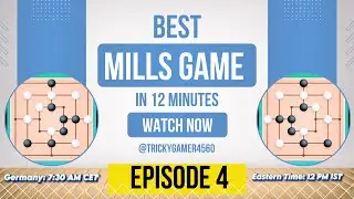 EPISODE 4 | Advanced Mills Game Double Trap Strategy | Daily 10-Minute Winning Match | Tricky Gamer